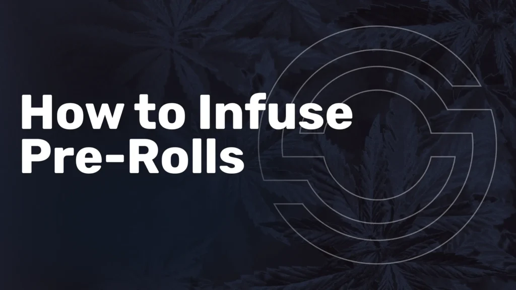 How to Infuse Pre-Rolls: Complete Production Guide - Hefestus